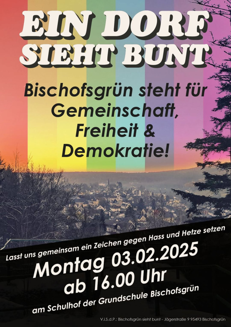 "Ein Dorf sieht Bunt" - Gegendemo Wahlkampfauftritt Tino Chrupalla (AfD) in Bischofsgrün